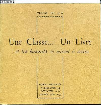UNE CLASSE ... UN LIVRE - ... ET LES BAVARDS SE MIRENT A ECRIRE JANVIER - JUIN 1979