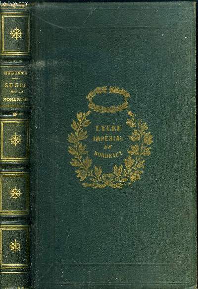 SUGER ET LA MONARCHIE FRANCAISE AU XII SIECLE ( 1108-1152 )