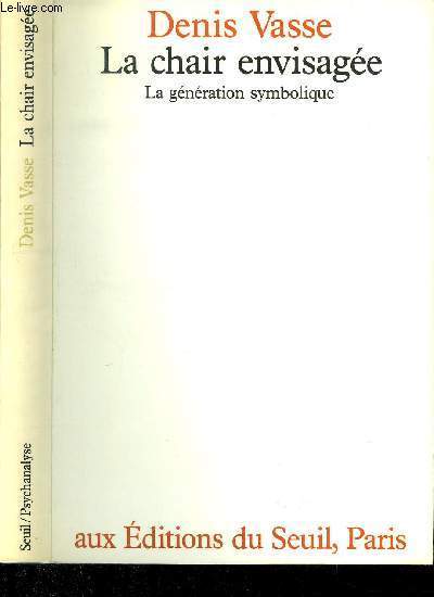 LA CHAIR ENVISAGEE - LA GENERATION SYMBOLIQUE