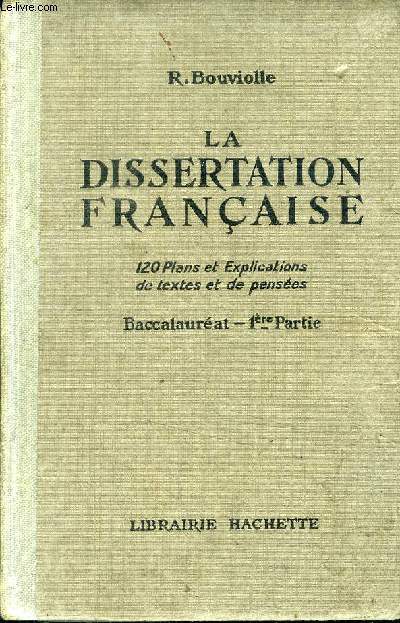 RESUME AIDE MEMOIRE : LA DISSERTATION FRANCAISE - CLASSE DE PREMIERE - BACCALAUREAT 1ERE PARTIE