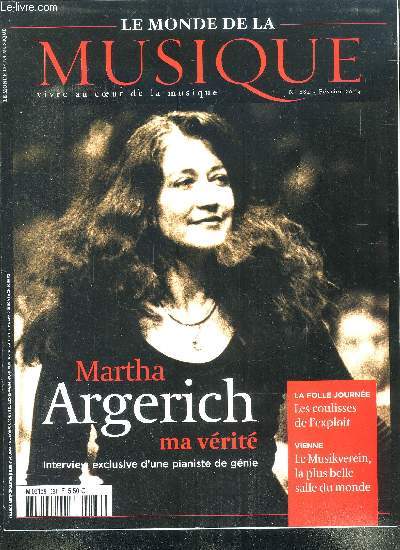 LE MONDE DE LA MUSIQUE N 284 //DU MOIS DE FEVRIER 2004 - VIVRE AU COEUR DE LA MUSIQUE // SOMMAIRE : MARTHA ARGERICH : MA VERITE - INTERVIEW EXCLUSIVE D UNE PIANISTE DE GENIE - LA FOLLE JOURN2E : LES COULISSES DE L EXPLOIT - VIENNE : LE MUSIKVEREIN ETC..