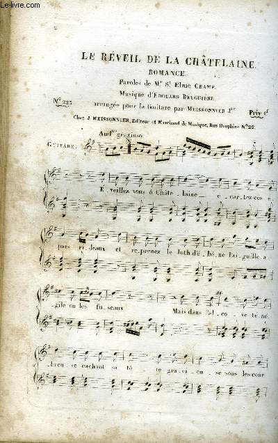 PARTITION DE MUSIQUE GUITARE N 223 : LE REVEIL DE LA CHATELAINE - ROMANCE / ARRANGEE POUR LA GUITARE PAR MEISSONNIER J. / AND.-NO GRAZIOSO / FIN 18 EME DEBUT 19 EME