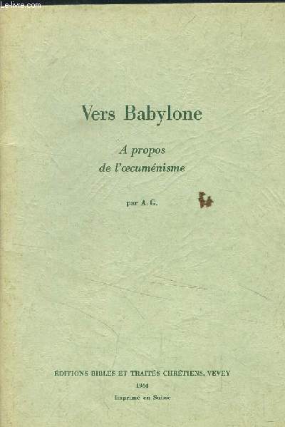 VERS BABYLONE - A PROPOS DE L OECUMENISME