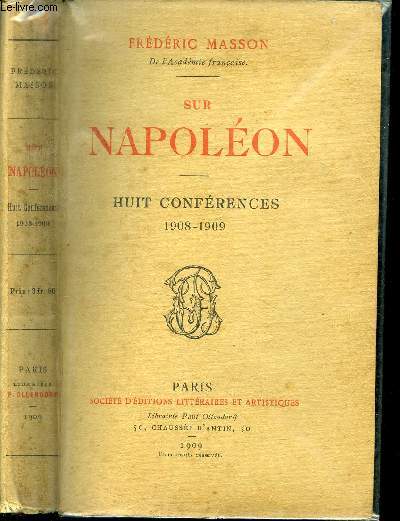 SUR NAPOLEON - HUIT CONFERENCES 1908-1909