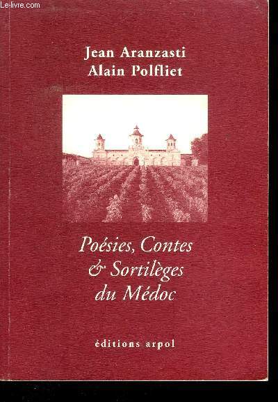 POESIES, CONTES ET SORTILEGES DU MEDOC