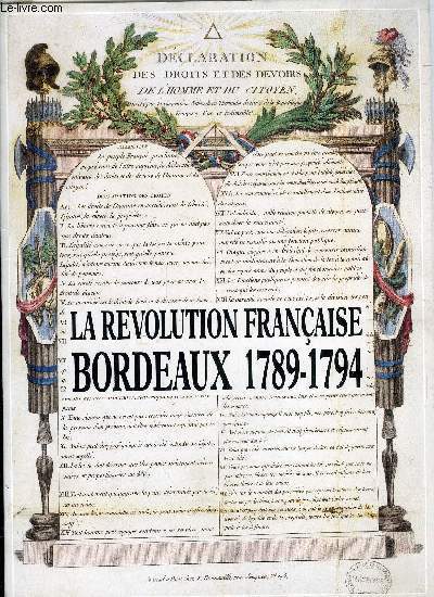 LA REVOLUTION FRANCAISE BORDEAUX 1789-1794 / POCHETTE REGROUPANT DE NOMBREUX FAX SIMILES ET AUTRES DOCUMENTS.