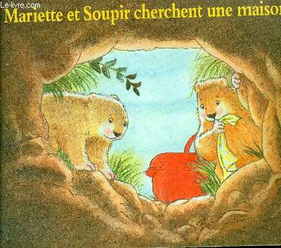 MARIETTE ET SOUPIR CHERCHENT UNE MAISON
