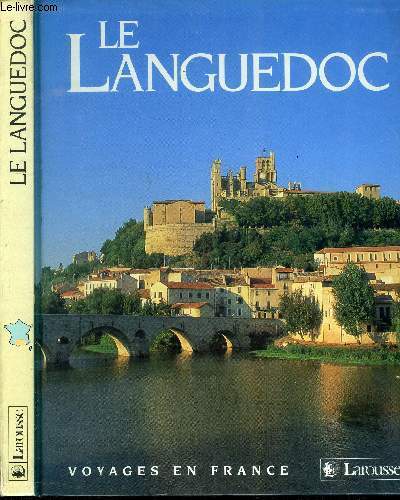 LE LANGUEDOC / NARBONNE - BEZERS - LA VIGNE EN MUTATION - MONTPELLIER -LE LUNELLOIS - NIMES - LES CAUSSES - CARCASSONNE - LES CORBIERES ETC