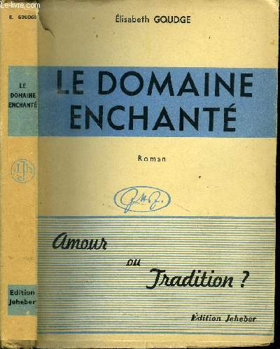 LE DOMAINE ENCHANTE / AMOUR OU TRADITION ?