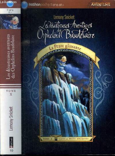 LES DESASTREUSES AVENTURES DES ORPHELINS BAUDELAIRE : LA PENTE GLISSANTE