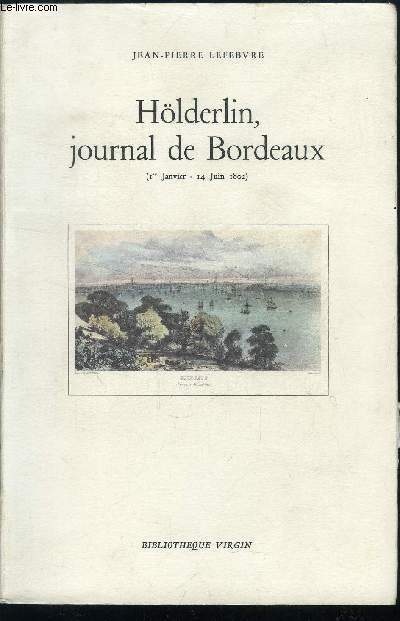 HOLDERLIN, JOURNAL DE BORDEAUX ( 1ER JANVIER - 14 JUIN 1802)
