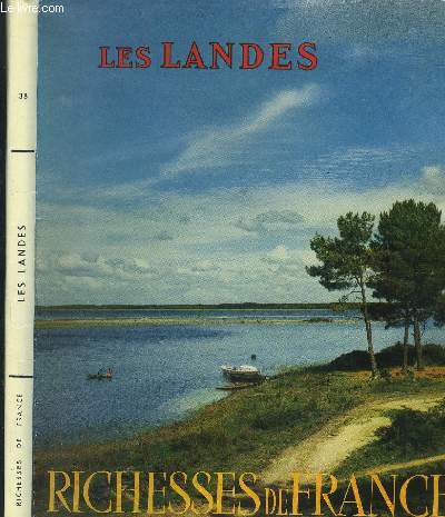 LES LANDES - N38 - 1ER TRIMESTRE 1959/ aspects geographiques, la maison, redecouverte des Landes.....