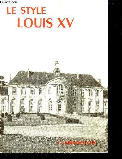 LA GRAMMAIRE DES STYLES : LE STYLE LOUIS XV
