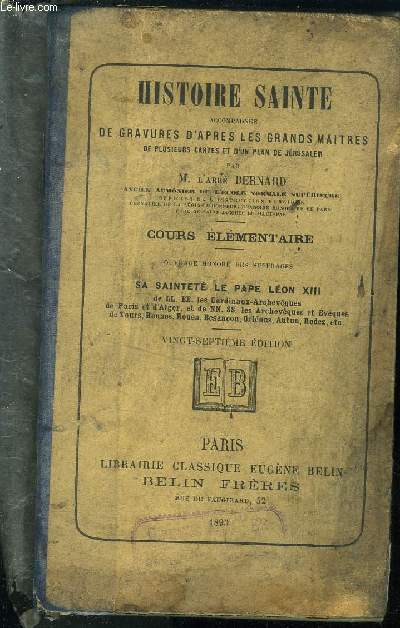 HISTOIRE SAINTE ACCOMPAGNEE DE GRAVURES D APRES LES GRANDS MAITRES ET DE PLUSIEURS CARTES ET D UN PLAN DE JERUSALEM - COURS ELEMENTAIRE