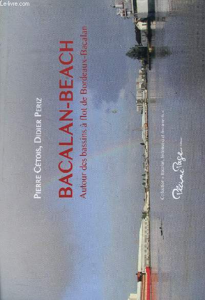 BACALAN - BEACH - AUTOUR DES BASSINS A FLOT DE BORDEAUX