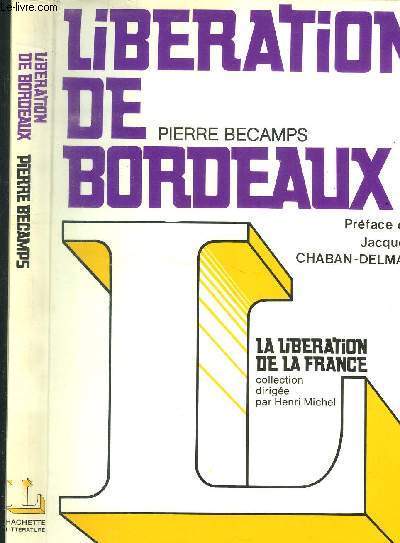 LIBERATION DE BORDEAUX - COLLECTION LA LIBERATION DE LA FRANCE