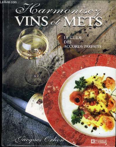 HARMONISEZ VINS ET METS - LE GUIDE DES ACCORDS PARFAITS