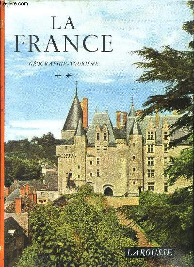 LA FRANCE - GEOGRAPHIE ET TOURISME