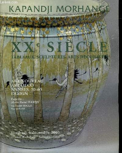 CATALOGUE DE VENTE AUX ENCHERES DU VENDREDI 9 DECEMBRE 2005 : XX EME SIECLE - TABLEAUX - SCULPTURES - ARTS DECORATIFS - CERAMIQUE -VERRERIE - METAL - BIJOUX - MOBILIER