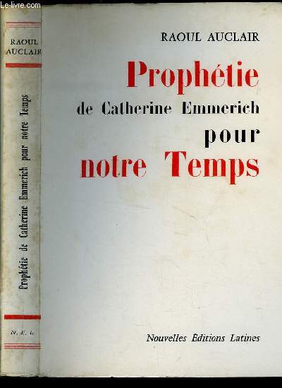 PROPHETIE DE CATHERINE EMMERICH POUR NOTRE TEMPS