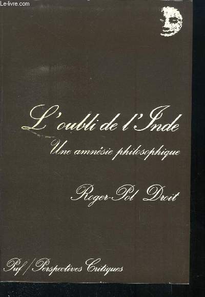 L OUBLIE DE L INDE - UNE AMNESIE PHILOSOPHIQUE