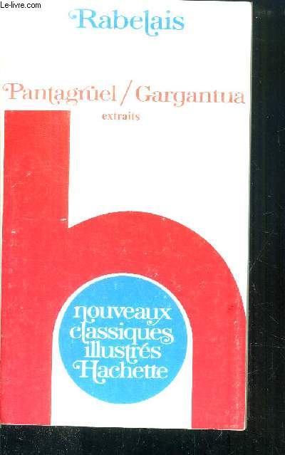 PANTAGRUEL / GARGANTUA - EXTRAITS 1532 -1534