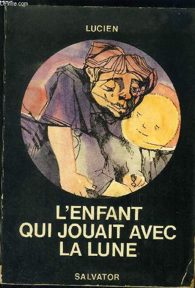 L ENFANT QUI JOUAIT AVEC LA LUNE