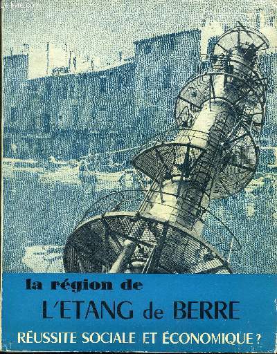 REVUE DE LA CHAMBRE DE COMMERCE DE MARSEILLE - NUMERO SPECIAL 1959 : LA REGION DE L ETANG DE BERRE -REUSSITE SOCIALE ET ECONOMIQUE