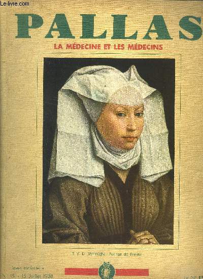 REVUE : PALLAS - LA MEDECINE ET LES MEDECINS N 15 DE JUILLET 1938