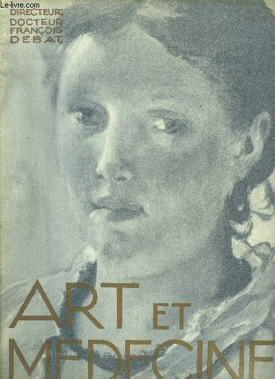 REVUE : ART ET MEDECIN JUIN 1934 // SOMMAIRE :LA LECTURE - FANTAISIE ETHOLOGIQUE - SEVRES EN FRANCE - DISCOPHILIE - SALON 1934 ETC