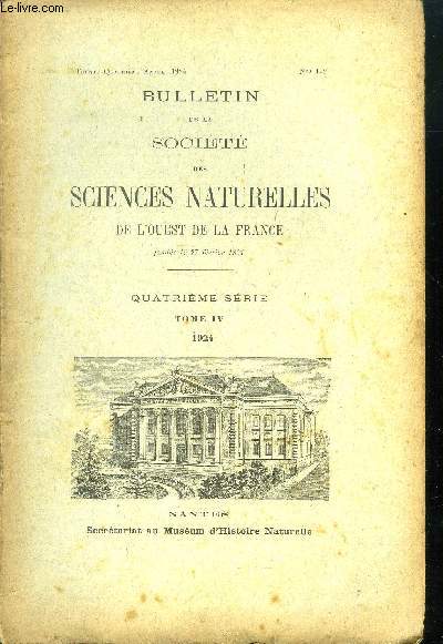 BULLETIN DE LA SOCIETE DES SCIENCES NATURELLES DE L OUEST DE LA FRANCE // QUATRIEME SERIE TOM IV