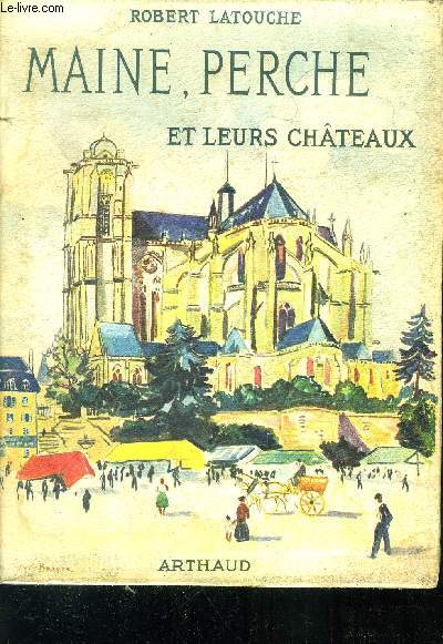 MAINE , PERCHE ET LEURS CHATEAUX
