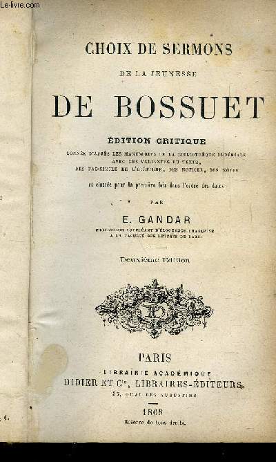 BOSSUET ORATEUR - ETUDES CRITQUES SUR LES SERMONS DE LA JEUNESSE DE BOSSUET 1643 -1662