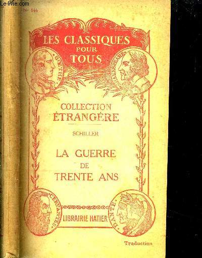 HISTOIRE DE LA GUERRE DE TRENTE ANS - N 144 - COLLECTION LES CLASSIQUES POUR TOUS
