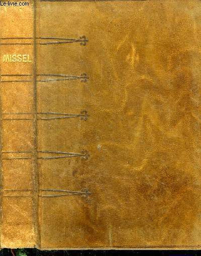 MISSEL BIBLIQUE DES DIMANCHES ET DES FETES - SACREMENTS PIRERES ET CANTIQUES