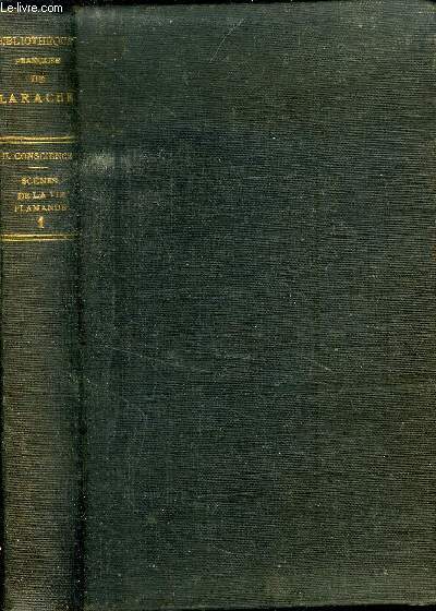 SCENES DE LA VIE FLAMANDE - TOME I : CE QUE PEUT SOUFFIR UNE MERE - LE CONSCRIT - LE GENTILHOMME PAUVRE