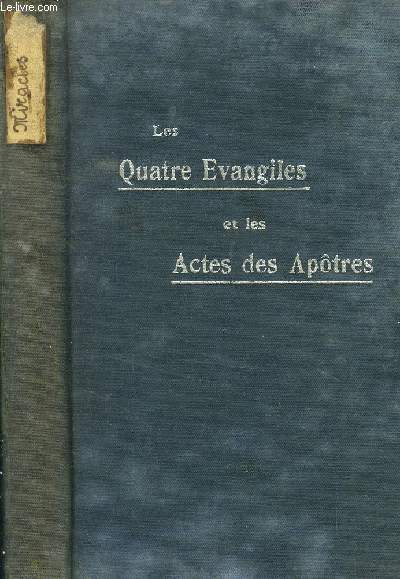 LES QUATRE EVANGILES ET LES ACTES DES APOTRES