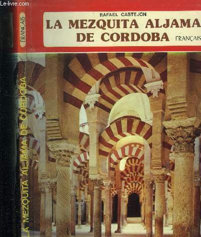 LA MEZQUITA ALJAMA DE CORDOBA