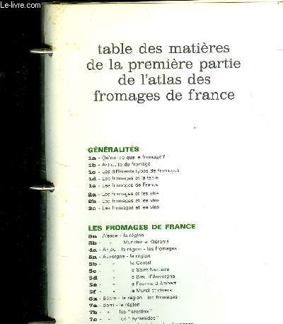 TABLE DES MATIERES DE LA PREMIERE PARTIE DE L ATLAS DES FROMAGES DE FRANCE -