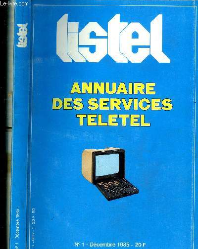 LISTEL - ANNUAIRE DES SERVICES TELETEL - N1 - DECEMBRE 1985