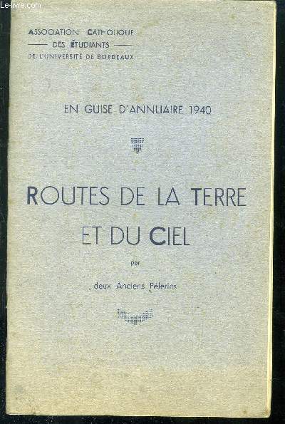 ROUTE DE LA TERRE ET DU CIEL - EN GUISE D ANNUAIRE 1940