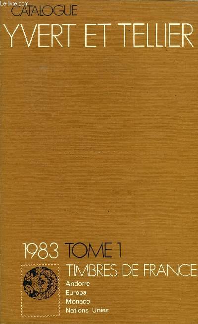 CATALOGUE DE TIMBRES - POSTE, 97 EME ANNEE 1983 // TOME I