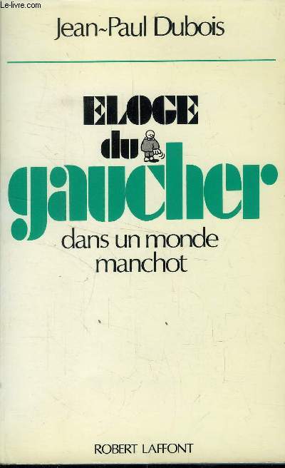 ELOGE DU GAUCHER DANS UN MONDE MANCHOT
