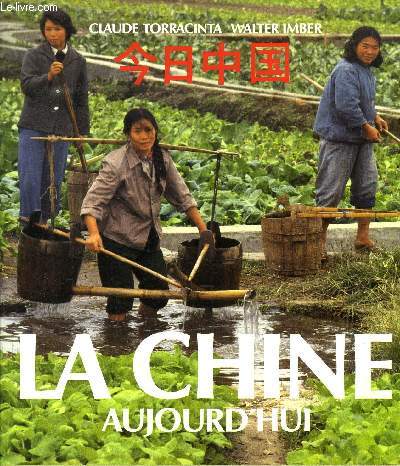 LA CHINE AUJOURD HUI