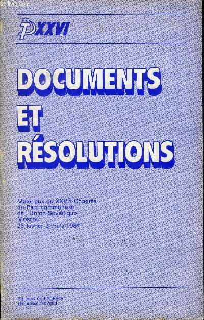 DOCUMENTS ET RESOLUTIONS - MATERIAUX DU XXVI CONGRES DU PARTI COMMUNISTE DE L UNION SOVIETIQUE DU 23 FEVRIER AU 3 MARS 1981