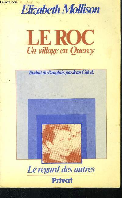 LE ROC- UN VILLAGE EN QUERCY