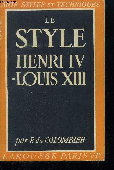 LE STYLE HENRI IV - LOUIS XIII