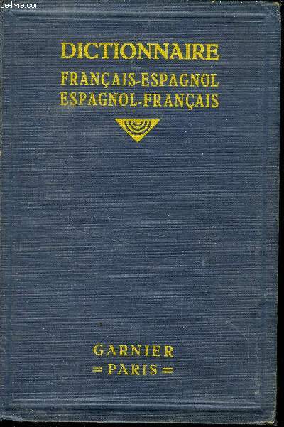 DICTIONNAIRE : FRANCAIS ESPAGNOL , ESPAGNOL FRANCAIS