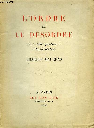 L ORDRE ET LE DESORDRE - LES IDEES POSITIVES ET LA REVOLUTION