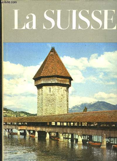 LA SUISSE : PAYSAGES ET MONUMENTS - HURLIMANN MARTIN - 1955 - Afbeelding 1 van 1
